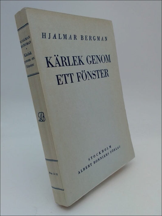 Bergman, Hjalmar | Kärlek genom ett fönster : och andra berättelser