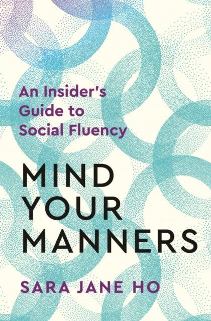 Ho, Sara Jane | Mind Your Manners