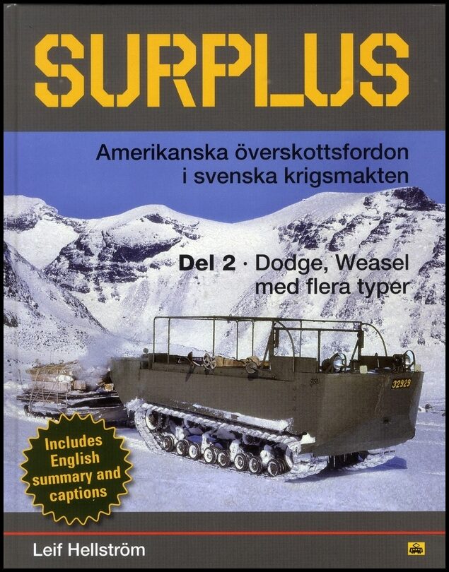 Hellström, Leif | Surplus : Amerikanska överskottsfordon i svenska krigsmakten. Del 2, Dodge, Weasel med flera typer