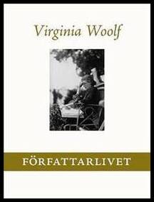 Woolf, Virginia | Författarlivet