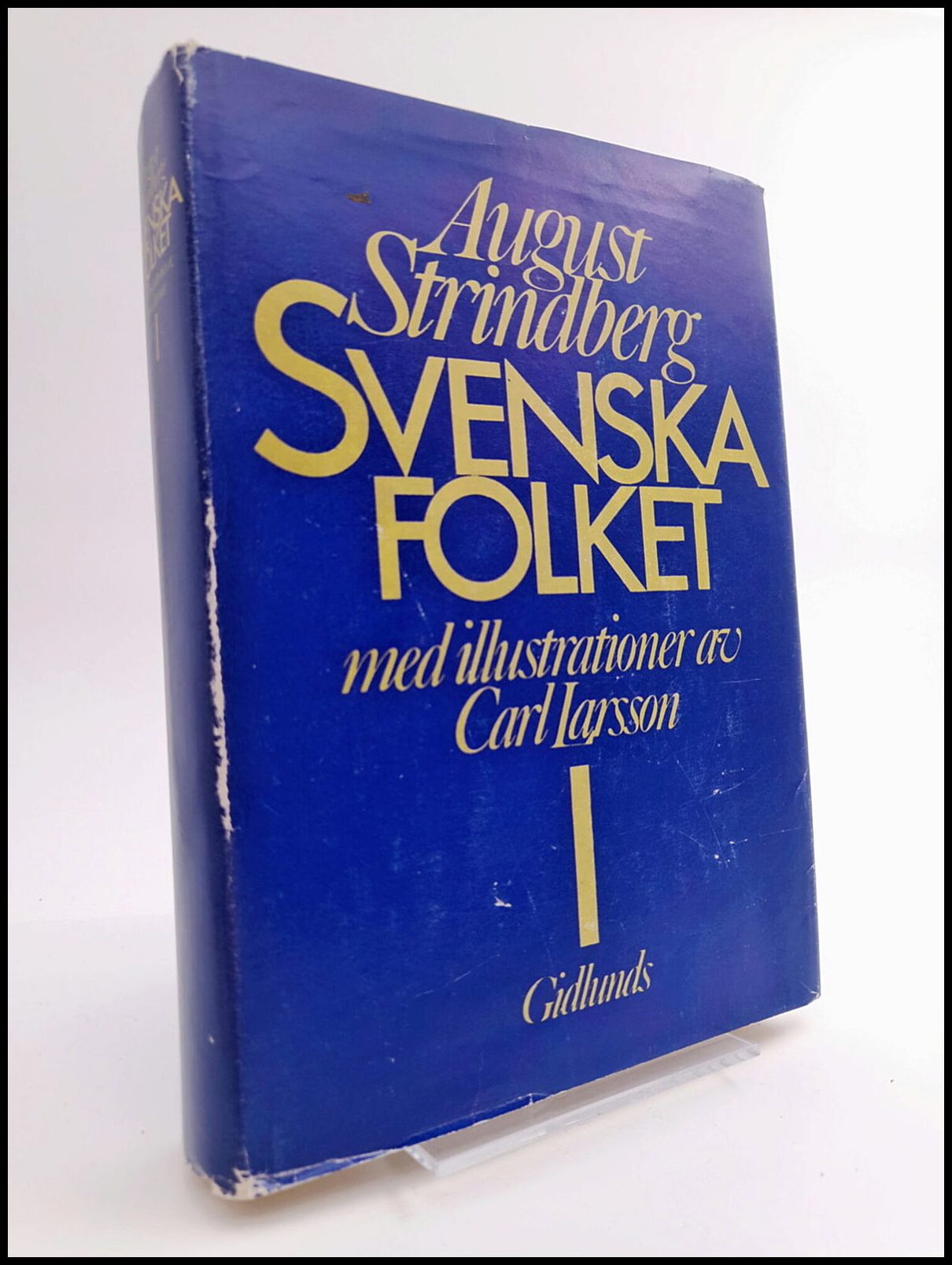 Strindberg, August | Svenska folket : I helg och söken, i krig och i fred, hemma och ute eller ett tusen år av svenska b...