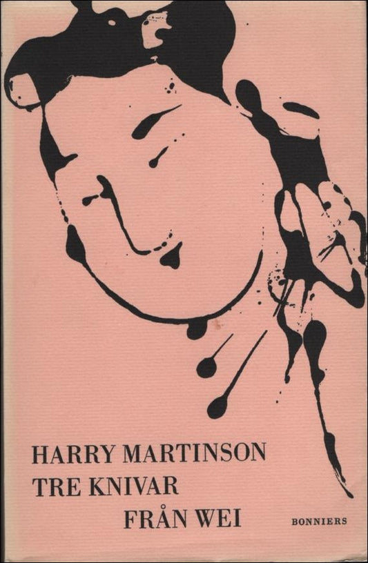 Martinson, Harry | Tre knivar frÃ¥n Wei