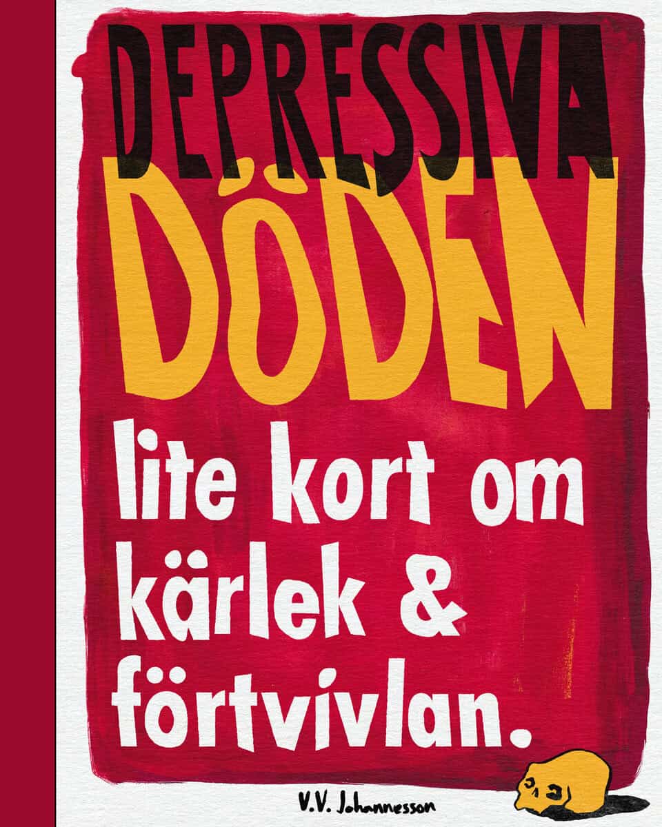 Johannesson, Victor Ville | Depressiva döden : Lite kort om kärlek & förtvivlan