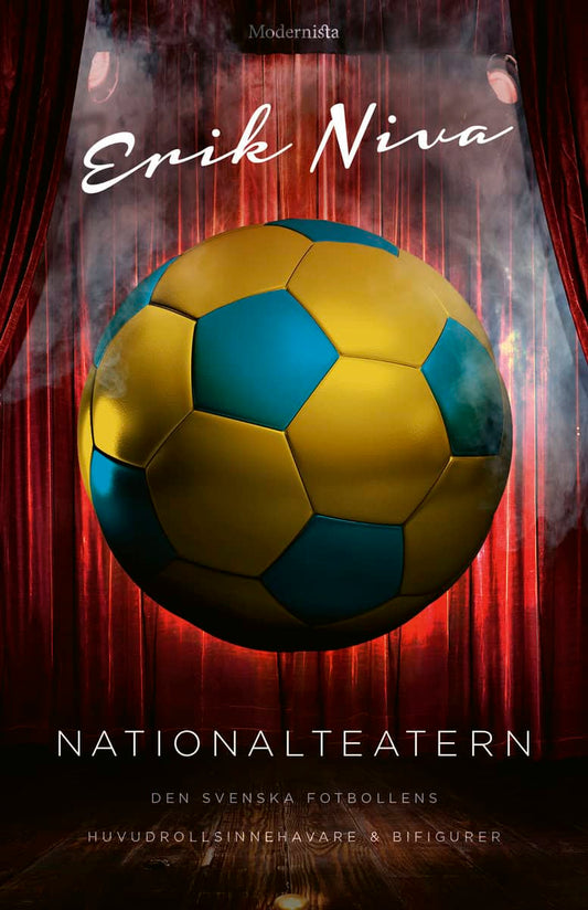 Niva, Erik | Nationalteatern : Den svenska fotbollens huvudrollsinnehavare och bifigurer