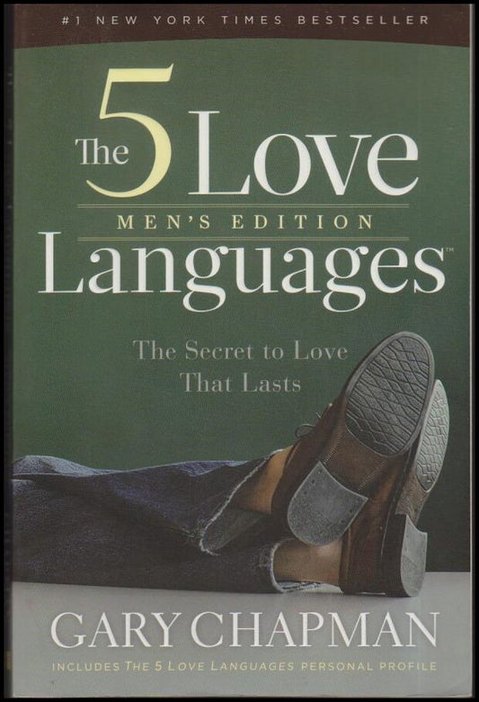 Chapman, Gary | The 5 Love Languages : Men's edition : The Secret to Love That Lasts