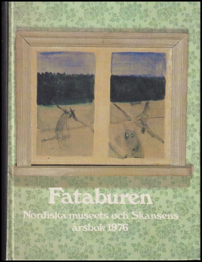 Fataburen | Nordiska museets och Skansens årsbok : 1976