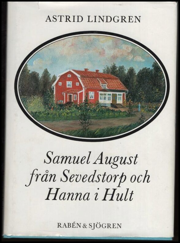 Lindgren, Astrid | Samuel August från Sevedstorp och Hanna i Hult