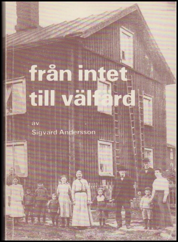 Andersson, Sigvard | Från intet till välfärd