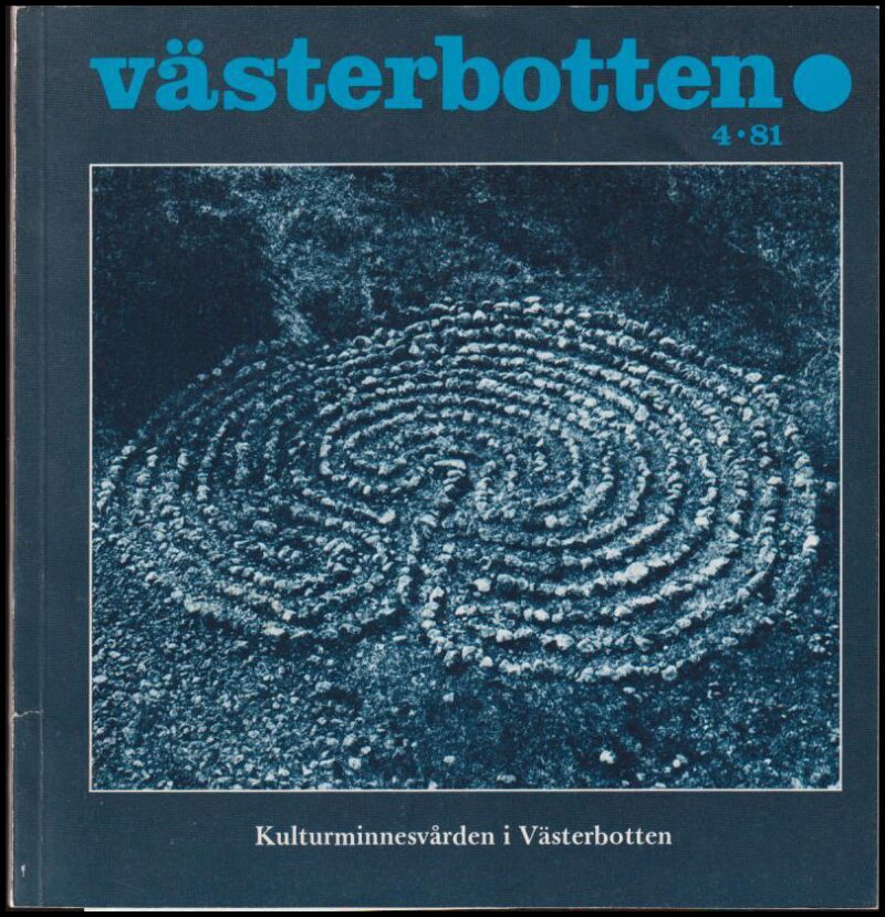 Västerbotten | 1981 / 4 : Kulturminnesvården i Västerbotten