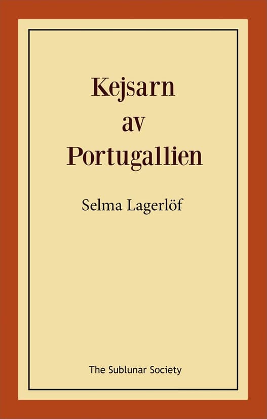 Lagerlöf, Selma | Kejsarn av Portugallien