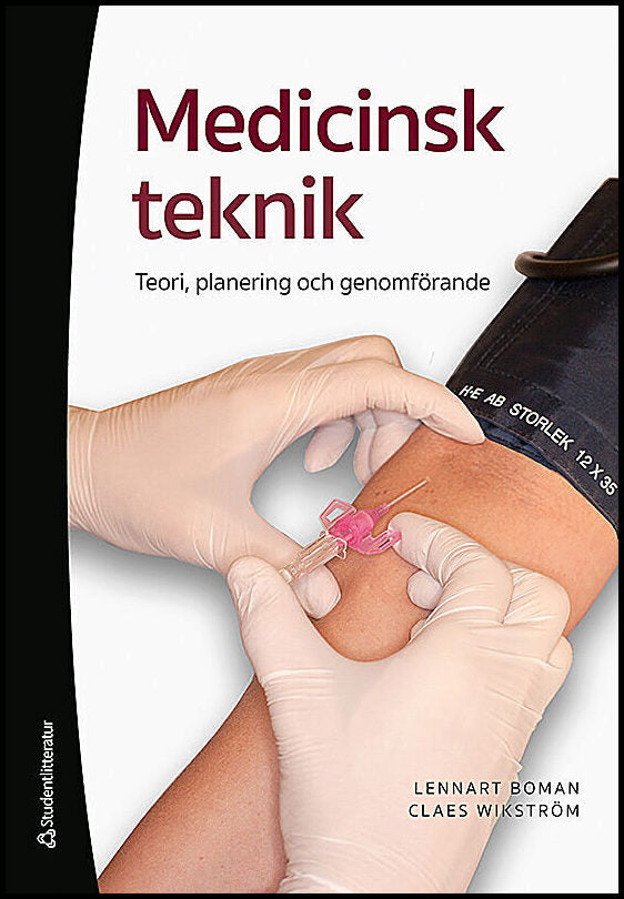 Boman, Lennart | Wikström, Claes | Medicinsk teknik : Teori, planering och genomförande (bok + digital produkt)