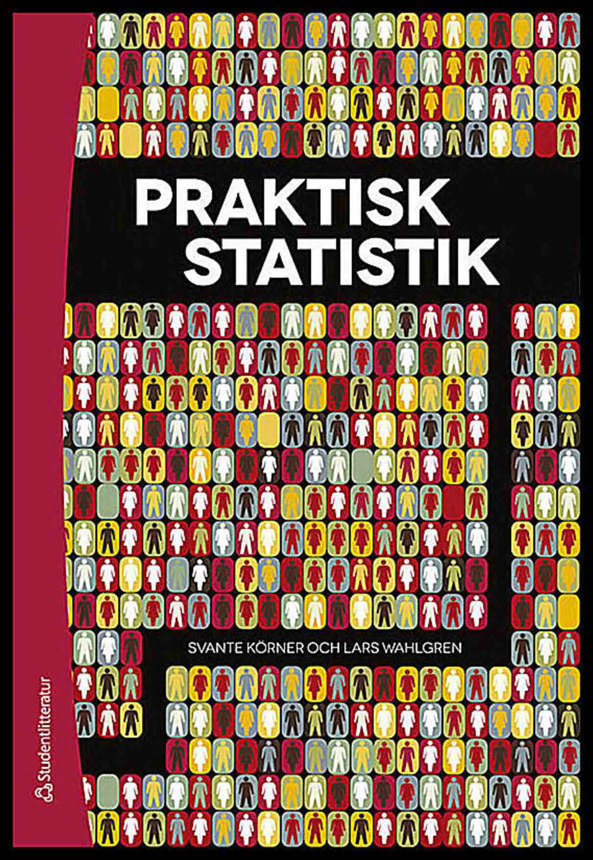 Körner, Svante | Wahlgren, Lars | Praktisk statistik