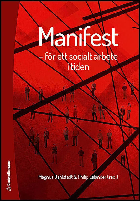 Dahlstedt, Magnus | Lalander, Philip [red.] | Manifest : För ett socialt arbete i tiden