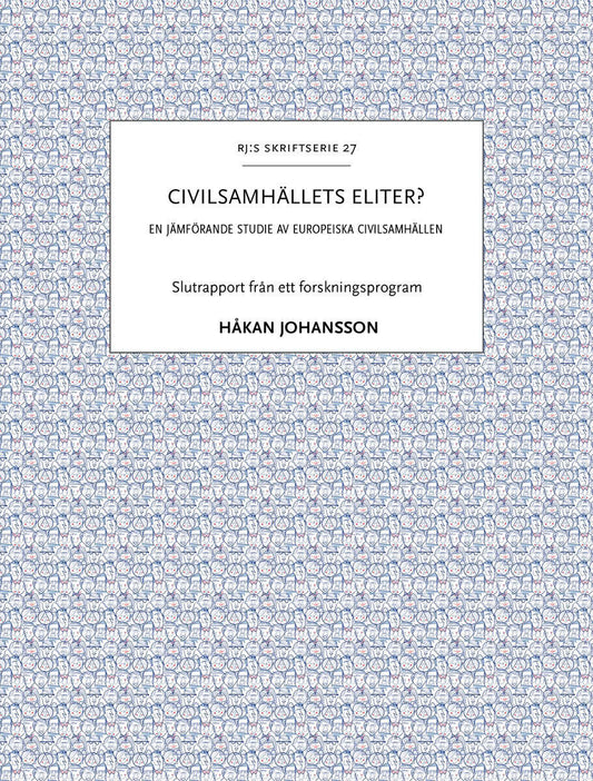 Johansson, Håkan | Civilsamhällets eliter? : En jämförande studie av europeiska civilsamhällen