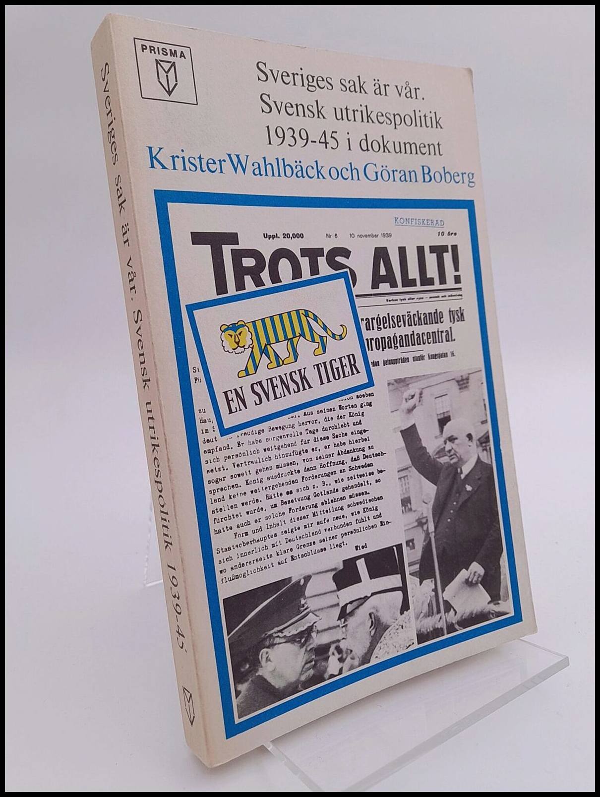 Wahlbäck, Krister | Boberg, Göran | Sveriges sak är vår : Svensk utrikespolitik 1939-45 i dokument