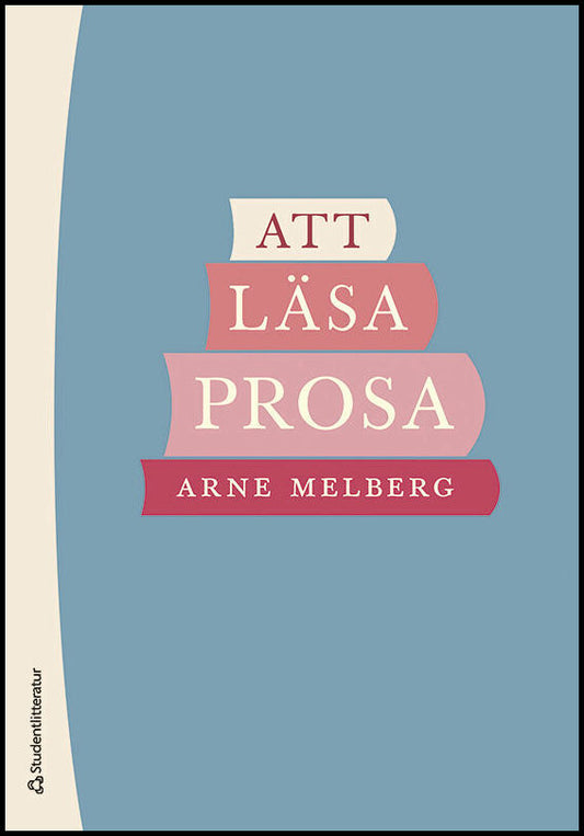 Melberg, Arne | Att läsa prosa : Guide till den litterära prosan