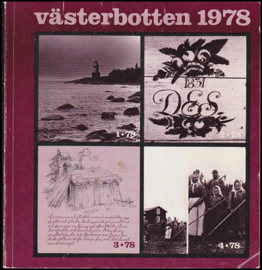 Västerbotten | 1978 : Nr 1, 2, 3, 4 - Vi skriver från en ö, Möbler, Nybyggarliv, Mellan Nordmaling och Örträsk