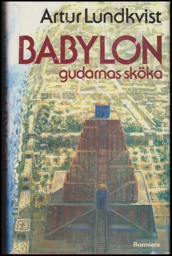 Lundkvist, Artur | Babylon, gudarnas sköka