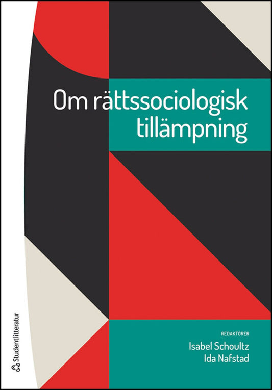 Schoultz, Isabel | Nafstad, Ida | et al | Om rättssociologisk tillämpning