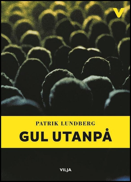 Lundberg, Patrik | Gul utanpå (lättläst)