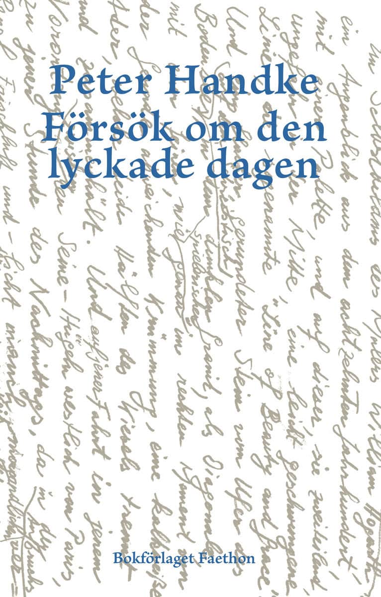 Handke, Peter | Försök om den lyckade dagen