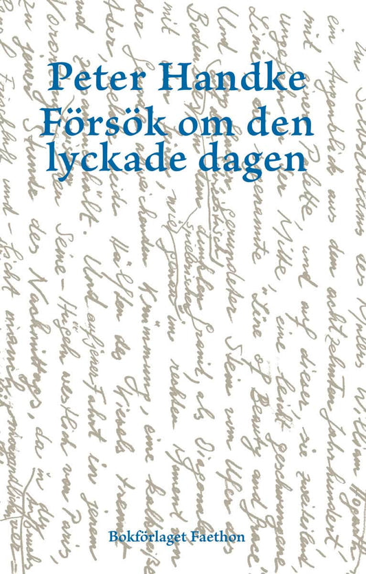 Handke, Peter | Försök om den lyckade dagen