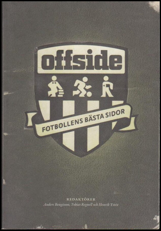 Bengtsson, Anders | Regnell, Tobias | Ystén, Nenrik (red.) | Fotbollens bästa sidor