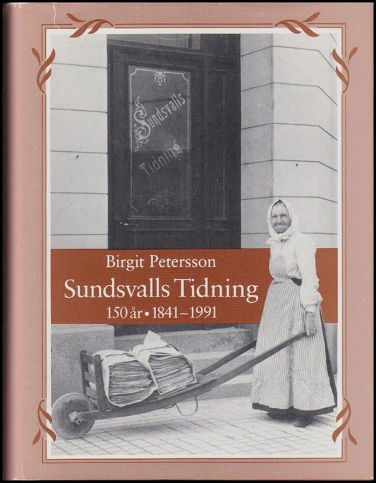 Petersson, Birgit | Sundsvalls Tidning 150 år : 1841-1991