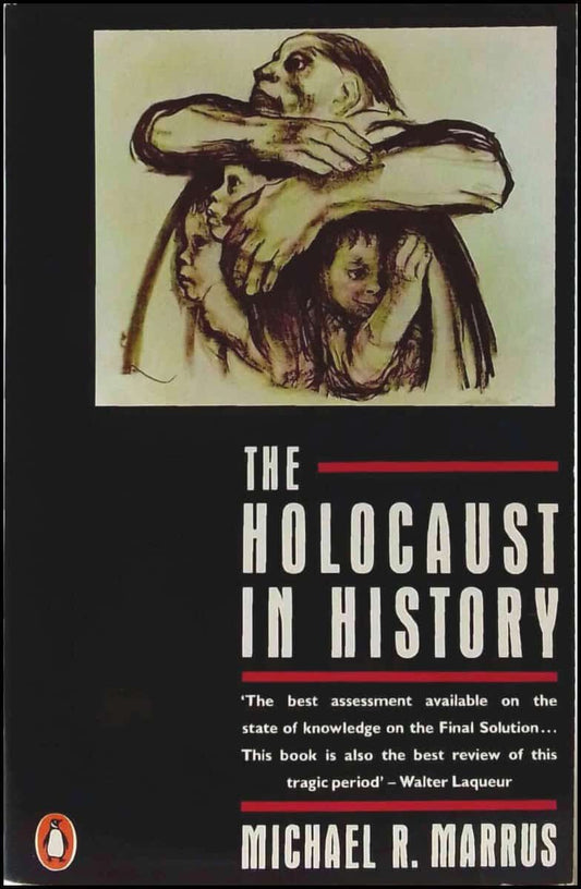 Marrus, Michael Robert | The holocaust in history