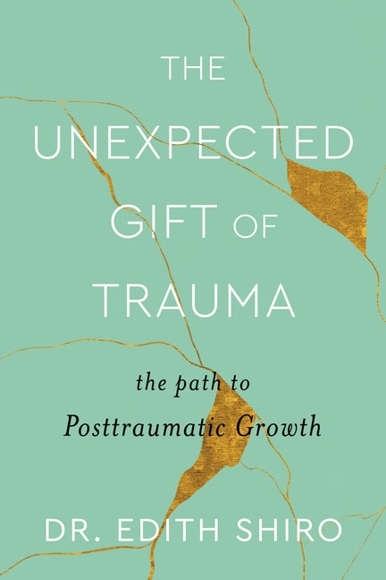 Shiro, Edith | Unexpected Gift of Trauma, The