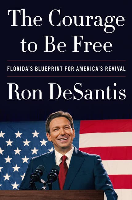 DeSantis, Ron | Courage to Be Free, The