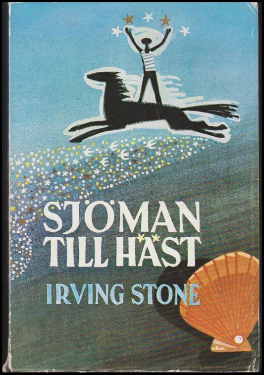 Stone, Irving | Sjöman till häst : En bok om Jack Londons liv