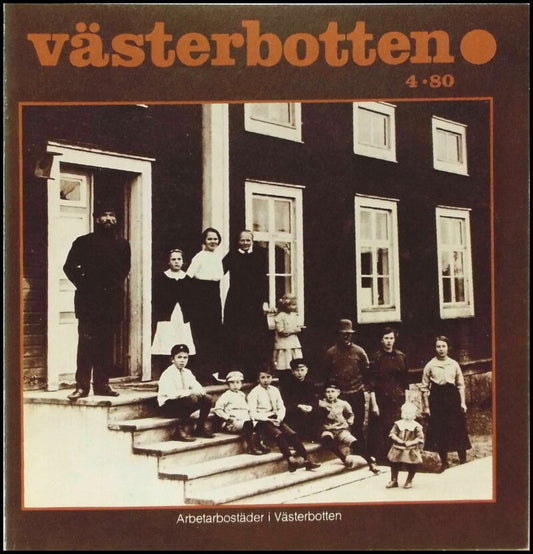 Västerbotten | 1980 / 4 : Arbetsbostäder i Västerbotten