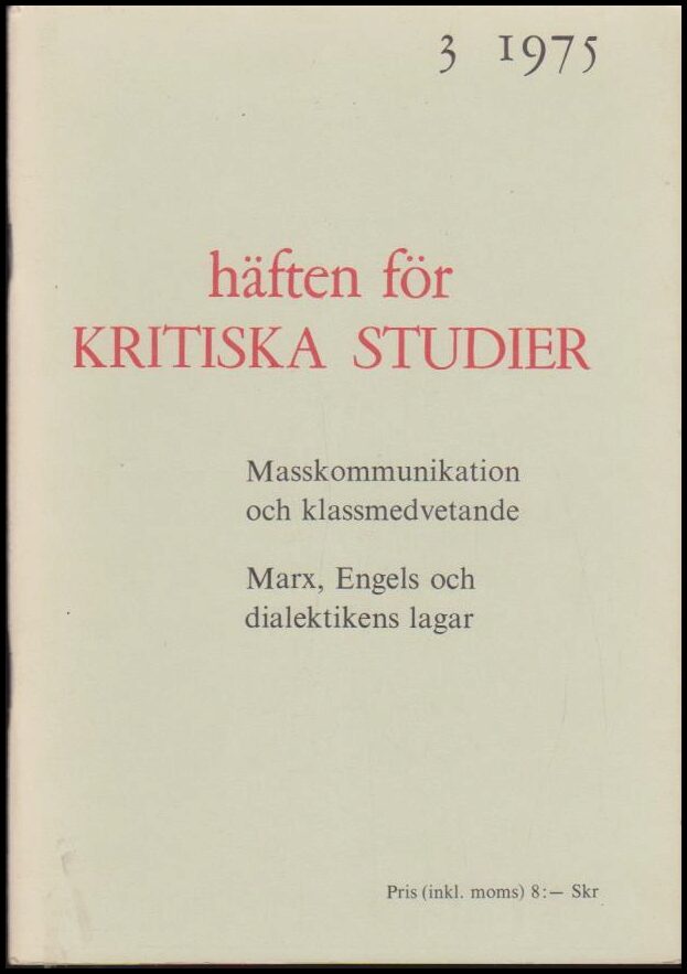 Häften för kritiska studier | 1975 / 3 : 3 1975 : Masskommunikation och klassmedvetande