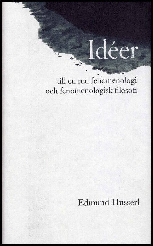 Husserl, Edmund | Idéer till en ren fenomenologi och fenomenologisk filosofi