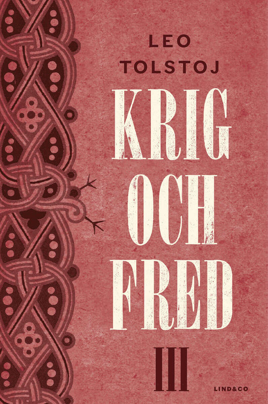 Tolstoj, Leo | Krig och fred. Vol 3, 1812