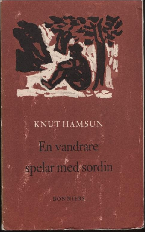 Hamsun, Knut | En vandrare spelar med sordin