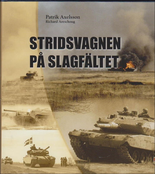 Axelsson, Patrik | Areschoug, Richard | Stridsvagnen på slagfältet