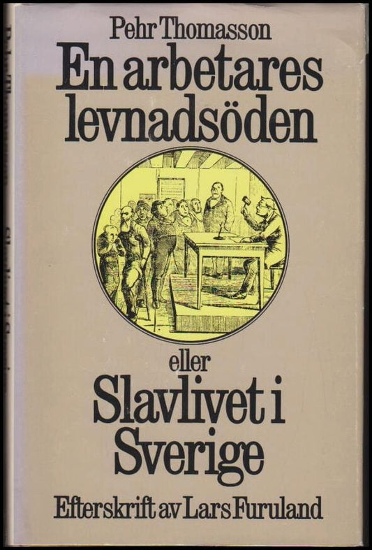 Thomasson, Pehr | En arbetares levnadsöden eller Slavlivet i Sverige