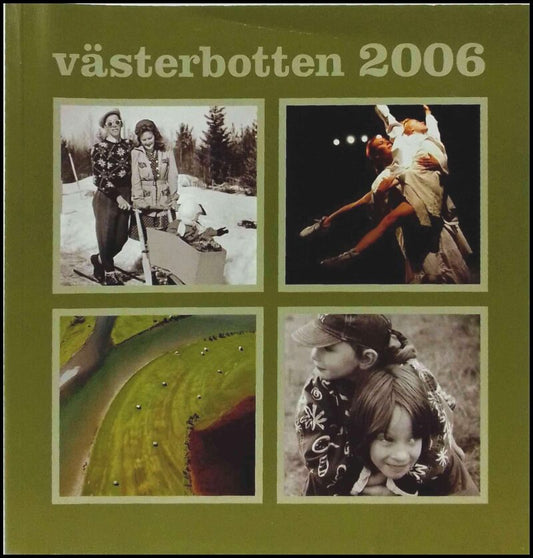 Västerbotten | 2006 / 1-4 : Kraft och liv i Finnforsfallet | Att sätta dansen i rörelse | Västerbotten från ovan | Barnd...