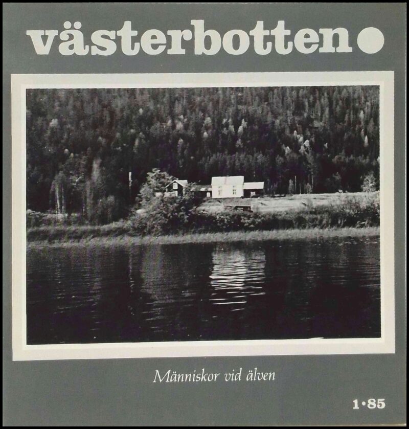 Västerbotten | 1985 / 1 : Människor vid älven