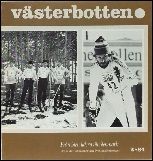 Västerbotten | 1984 / 2 : Från stenåldern till Stenmarkskidor, skidåkning och Svenska Skidmuseet