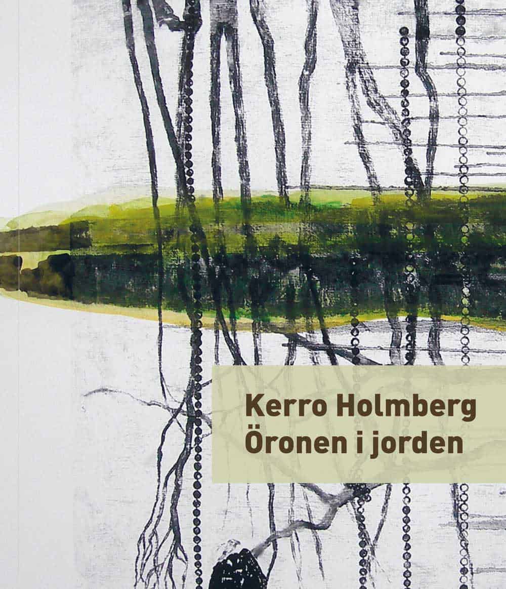 Holmberg, Kerro | Öronen i jorden