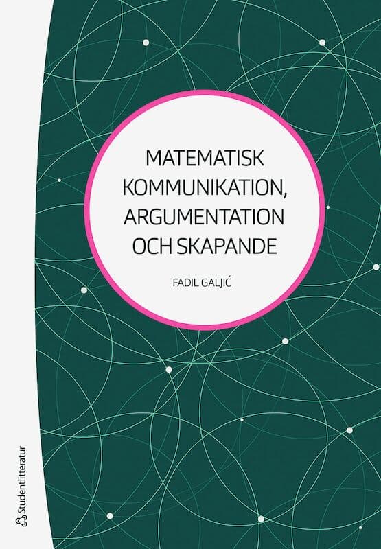 Galjic, Fadil | Matematisk kommunikation, argumentation och skapande