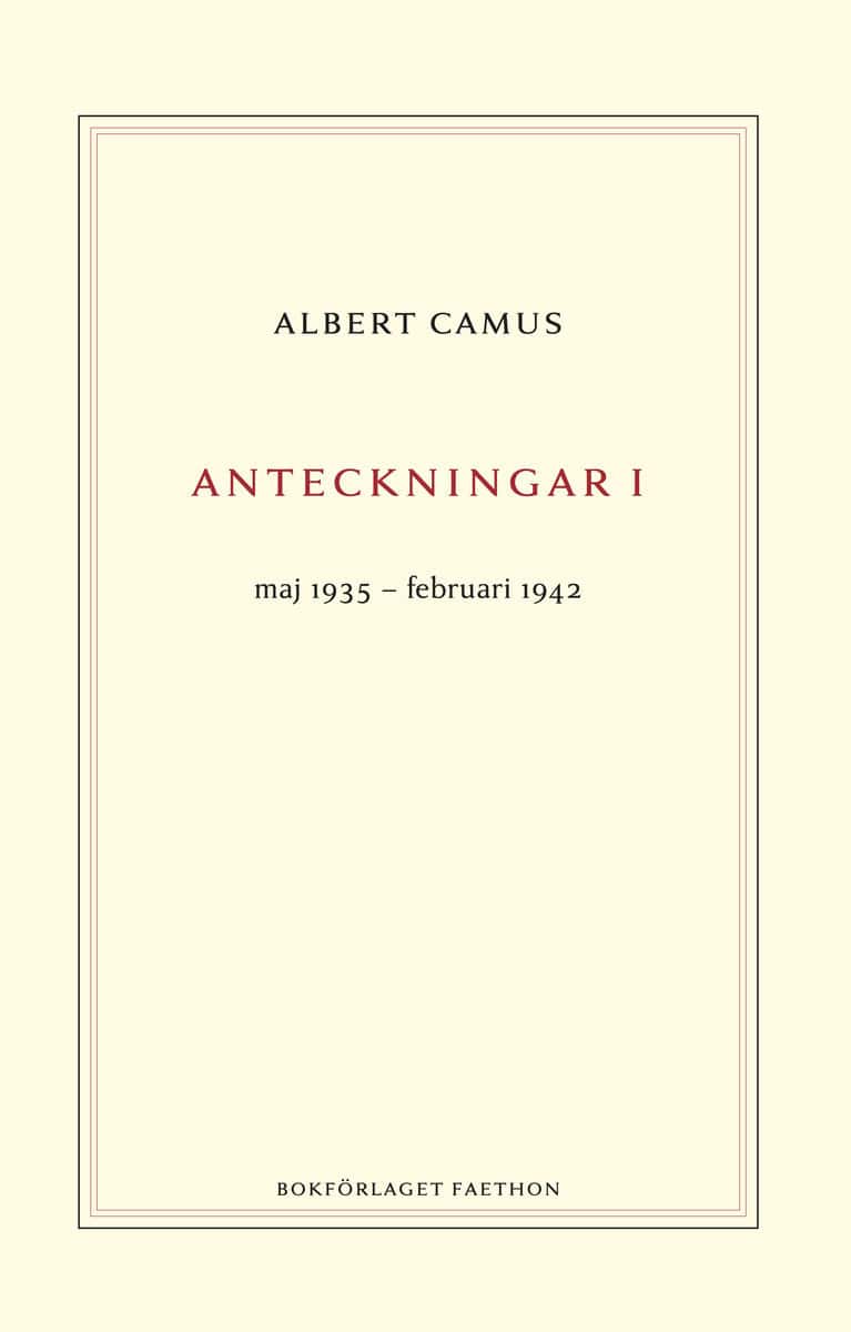 Camus, Albert | Anteckningar 1 : Maj 1935–februari 1942