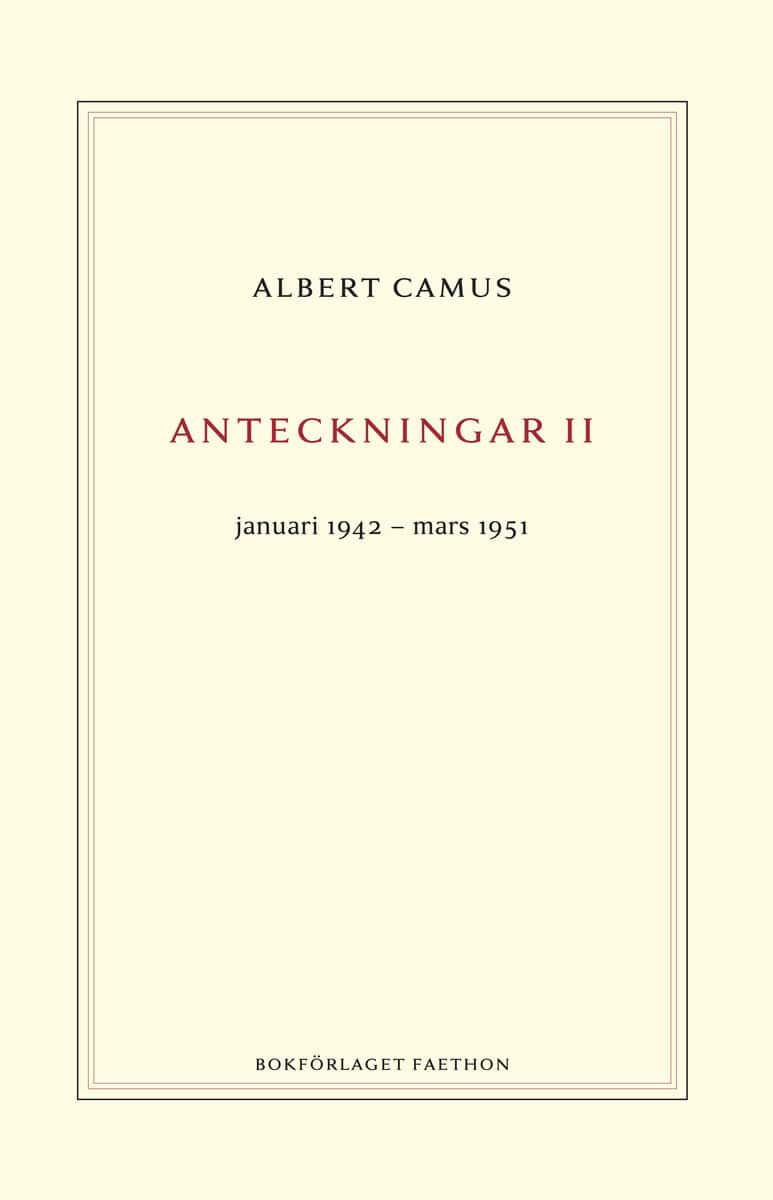 Camus, Albert | Anteckningar 2 : Januari 1942–mars 1951