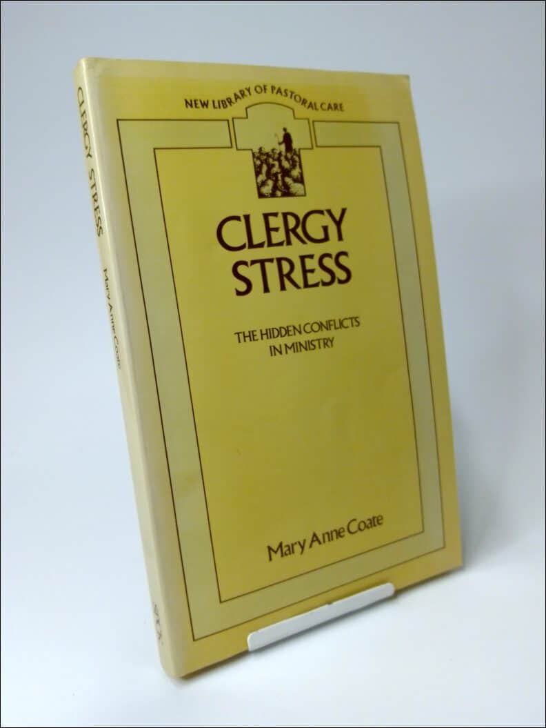 Coate, Mary Anne | Clergy Stress : The Hidden Conflicts in Ministry