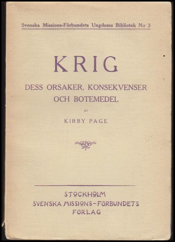 Page, Kirby | Krig : Dess orsaker, konsekvenser och botemedel