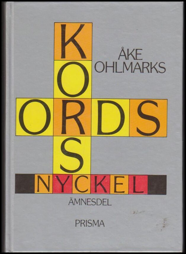 Ohlmarks, Åke | Korsordsnyckel : Ämnesdel