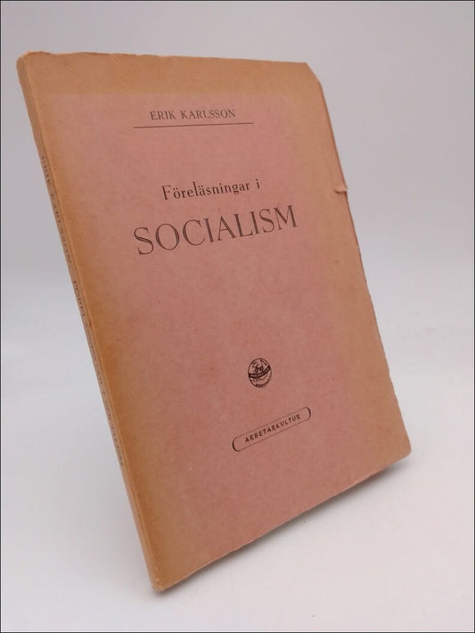 Karlsson, Erik | Föreläsningar i socialism